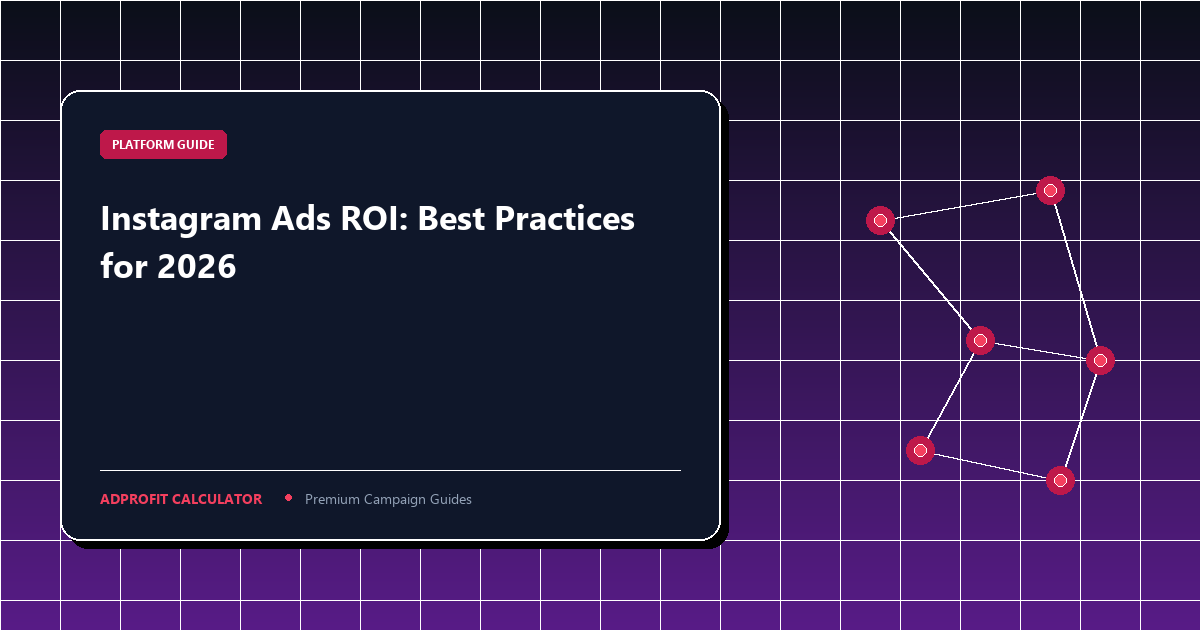 Instagram Ads ROI: Best Practices for 2026